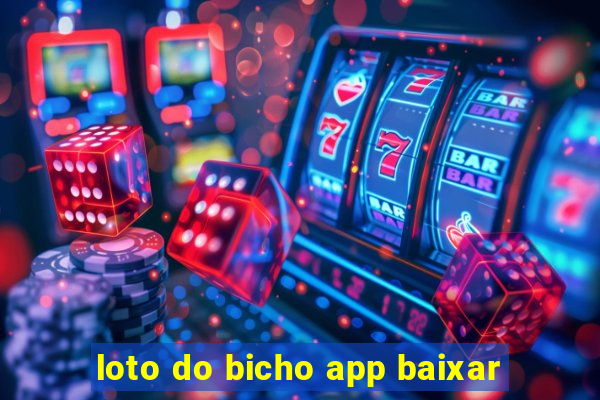 loto do bicho app baixar